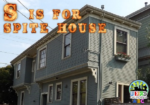 S is for Spite House