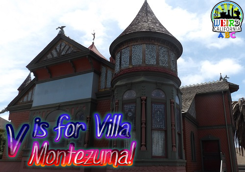 V is for Villa Montezuma Mansion