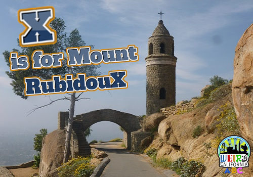 X is for Mount Rubidoux